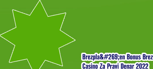 Bonus brez pologa casinoji