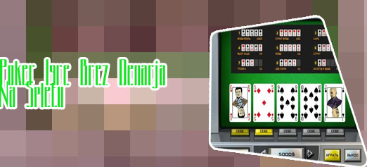 Igrajte video poker na spletu za pravi denar